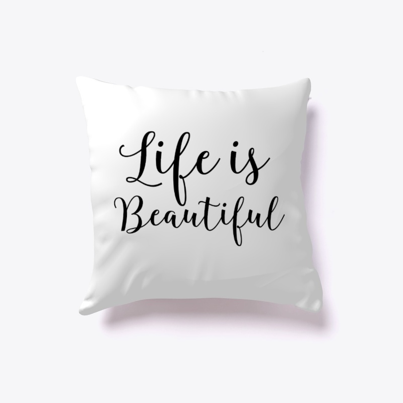 LIFE IS BEAUTIFUL