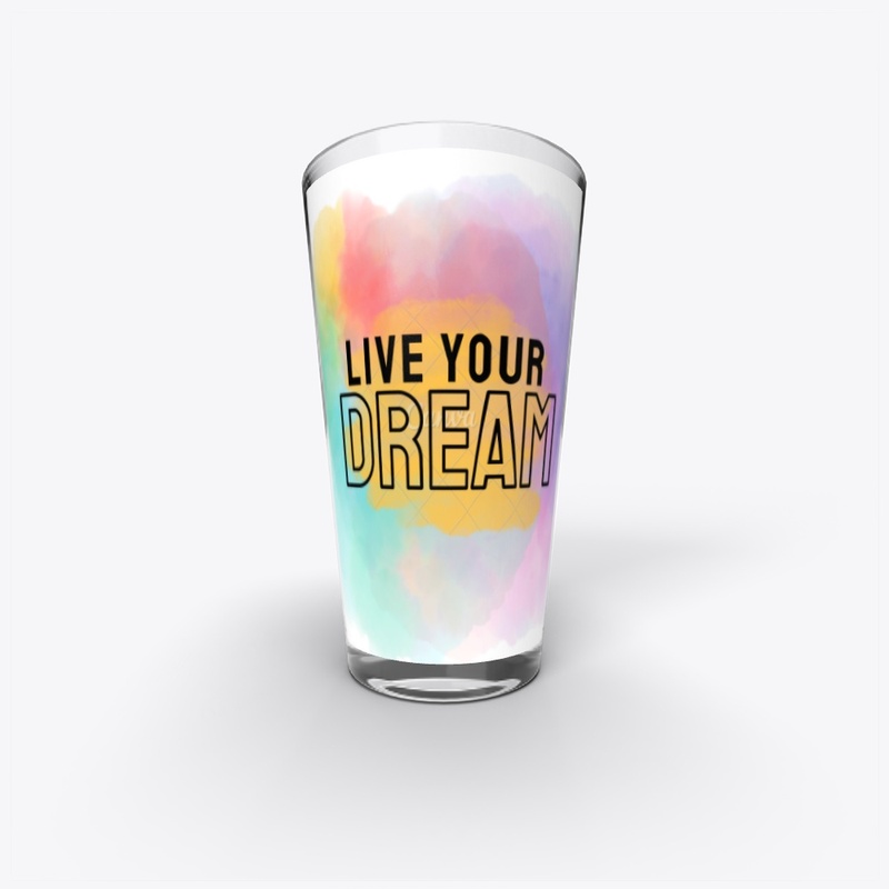 LIVE YOUR DREAMS