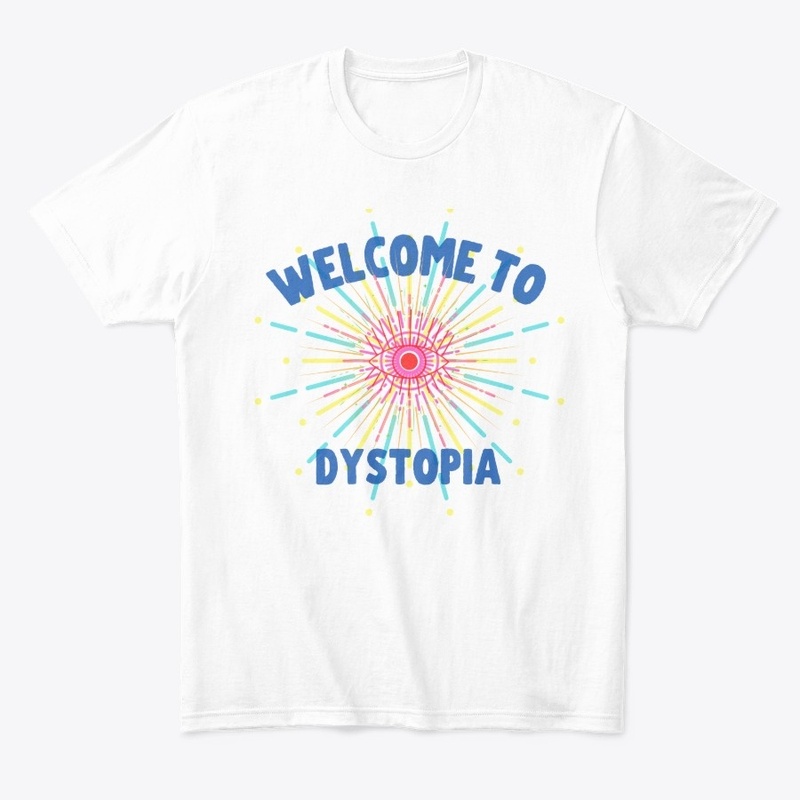 Welcome to Dystopia