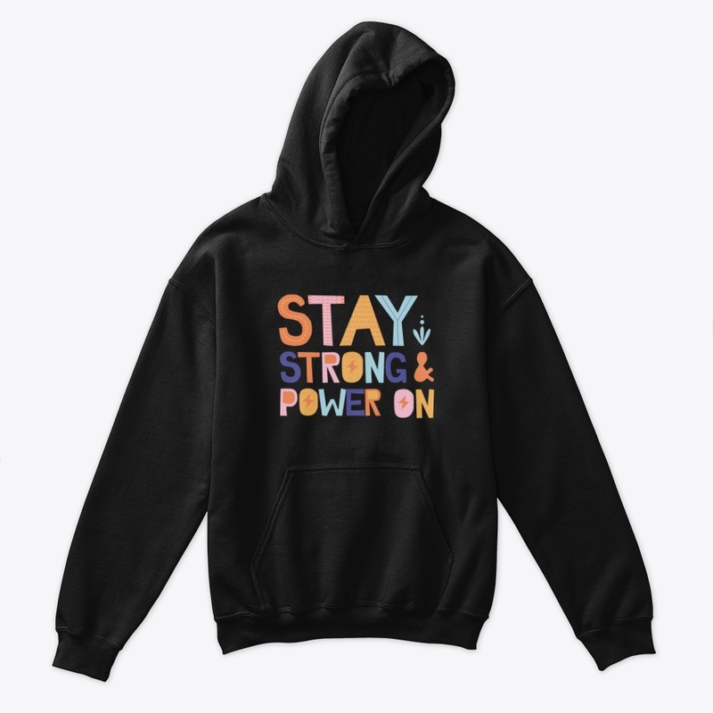Stay Strong and power on text design 