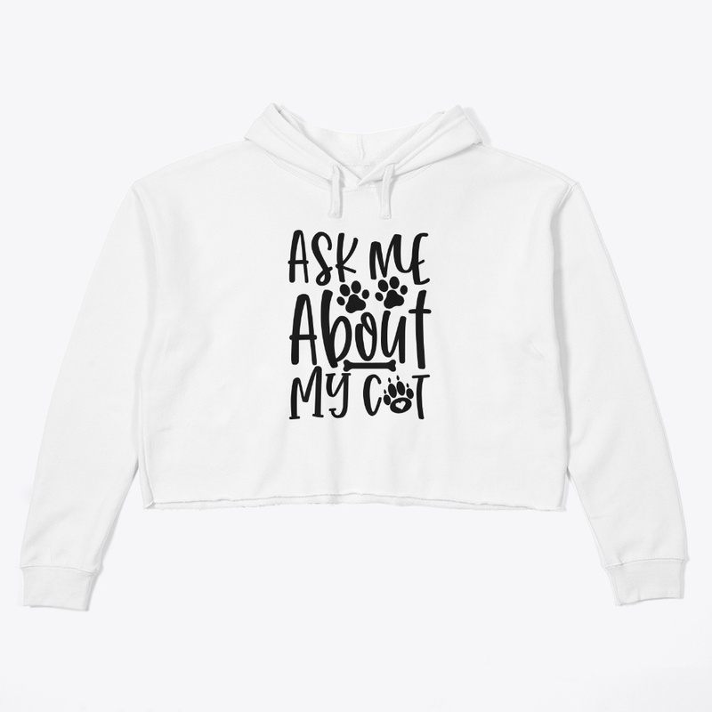 Ask me about my cat - Cat Lover