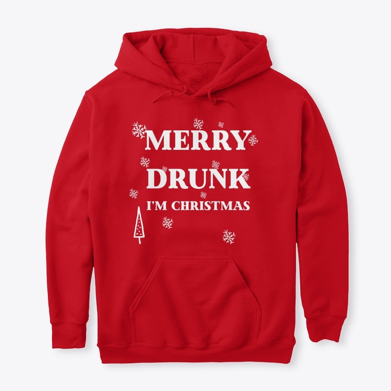 Merry Drunk I'm Christmas