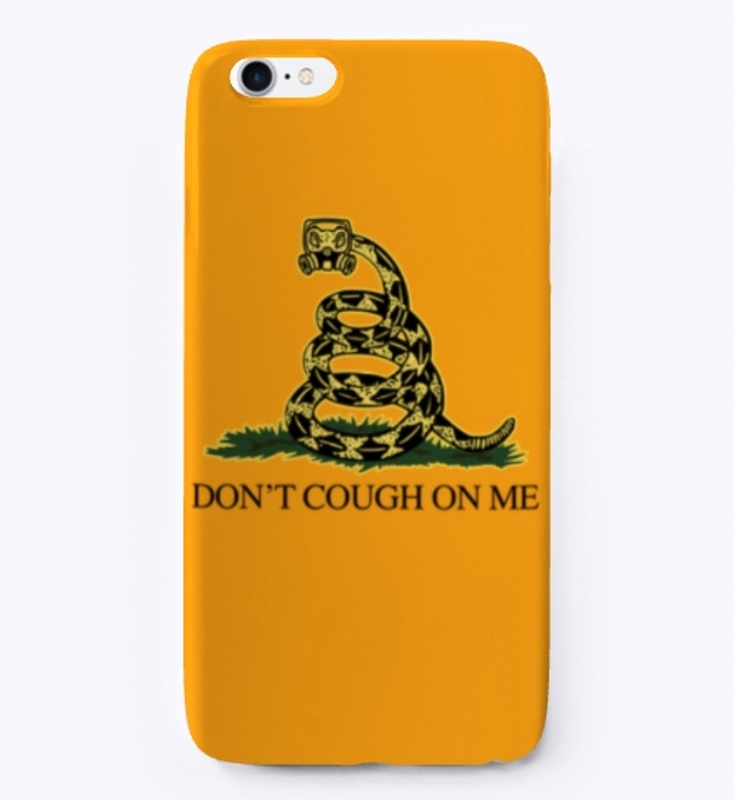 Don't Cough On Me - Gadsden Flag