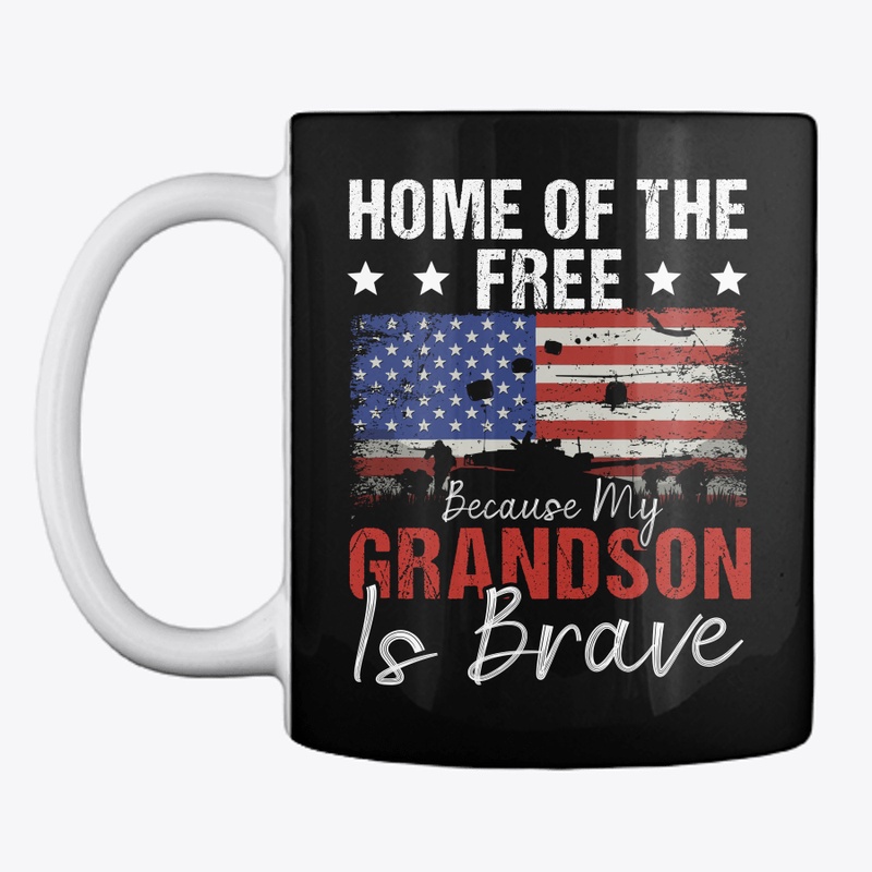 My Grandson Is Brave Home Of The Free