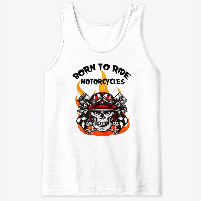 Born To Ride Motorcycle
