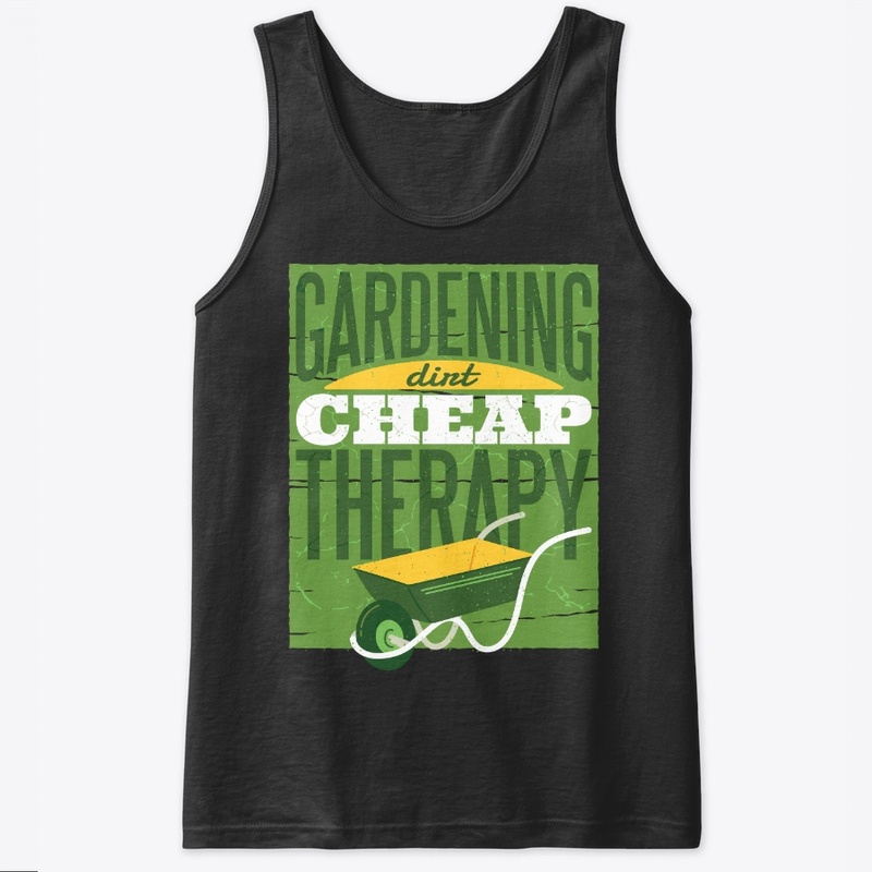 Gardening Lover Gift Dirt Cheap Therapy
