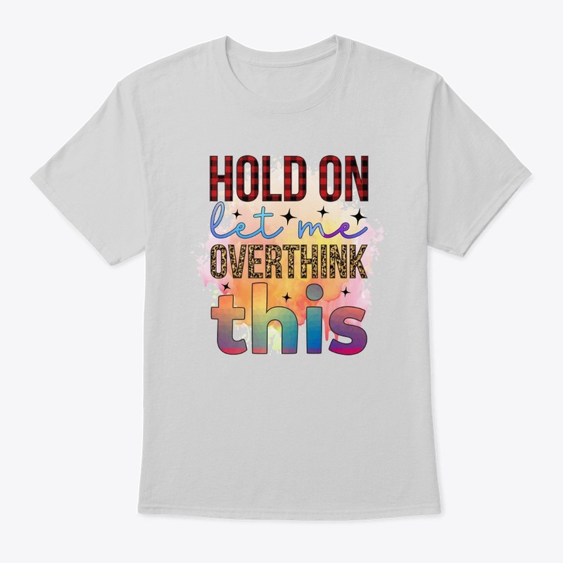 hold on let me overthink this
