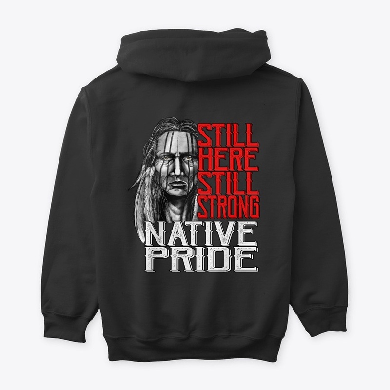 [B] Still here still strong Native Pride