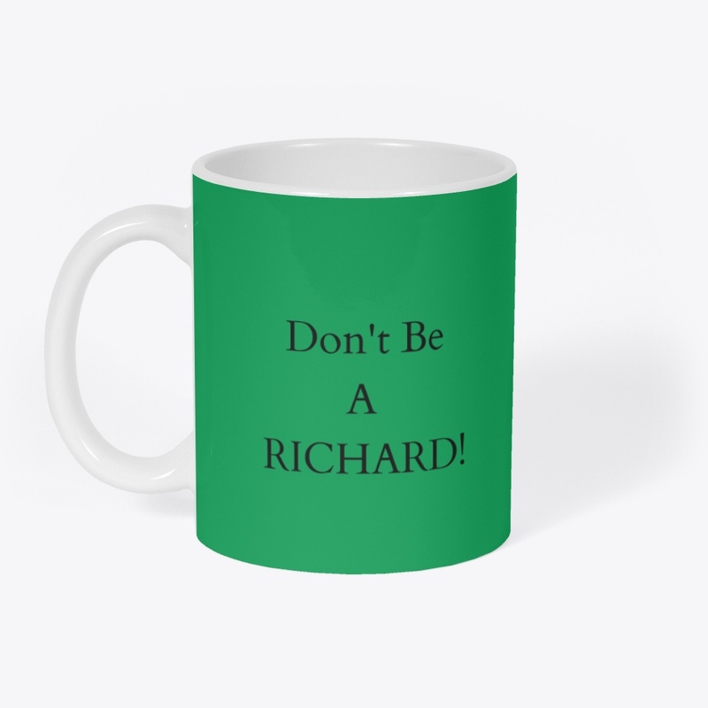 Don't be a Richard