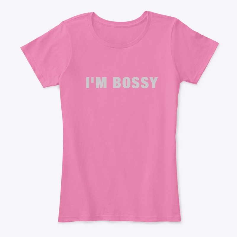 I'M BOSSY