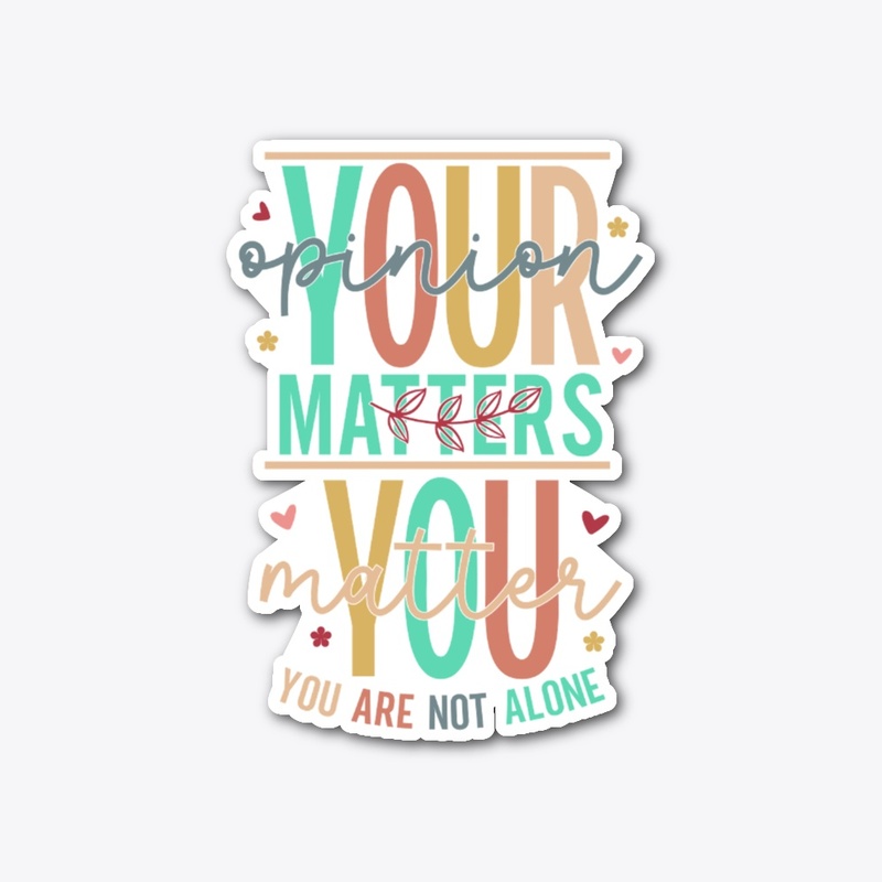 Your Opinion Matters