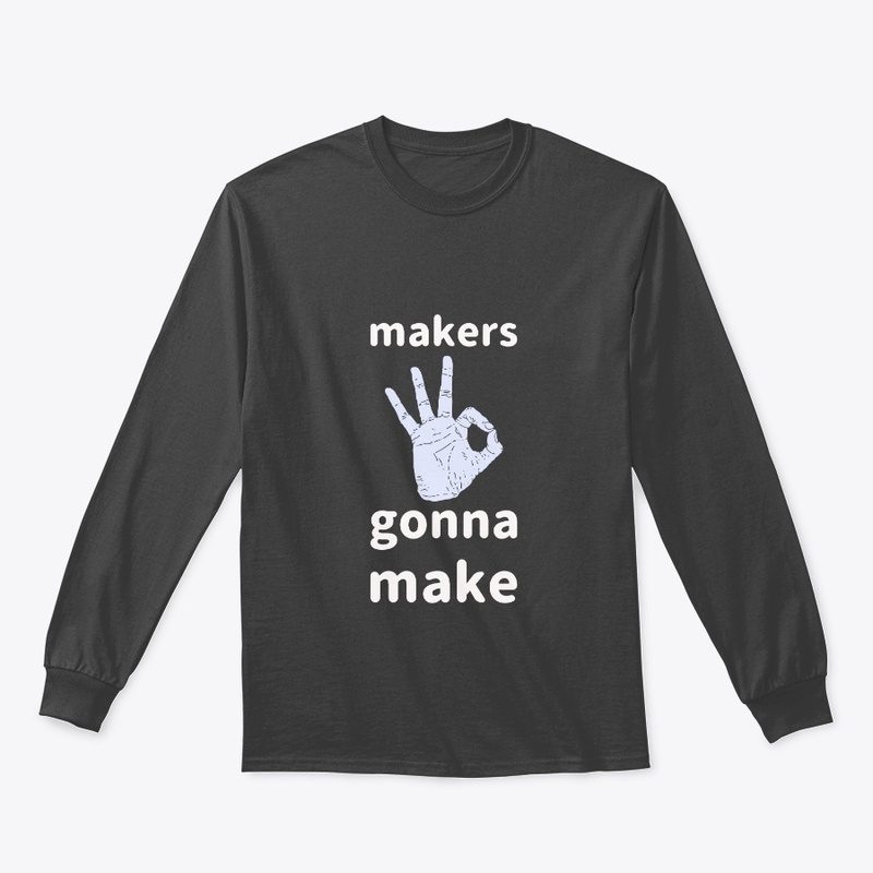 Makers gonna make