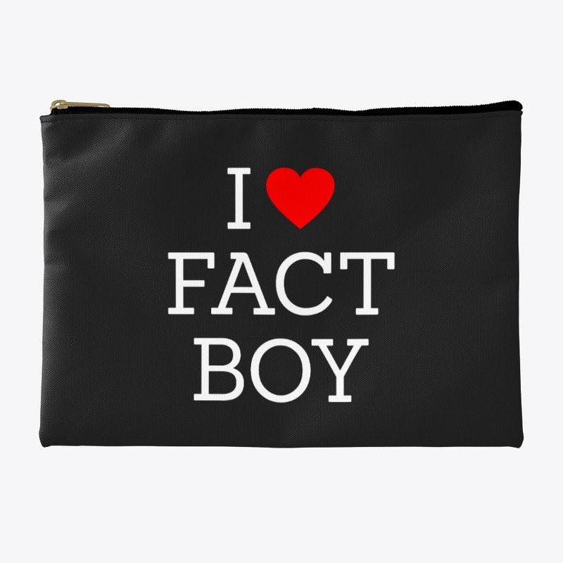 I Love the Fact Boy, White on Black