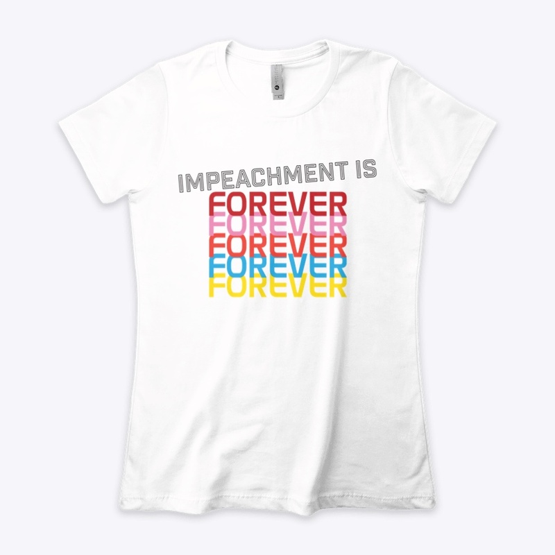 Impeachment is Forever Rainbow