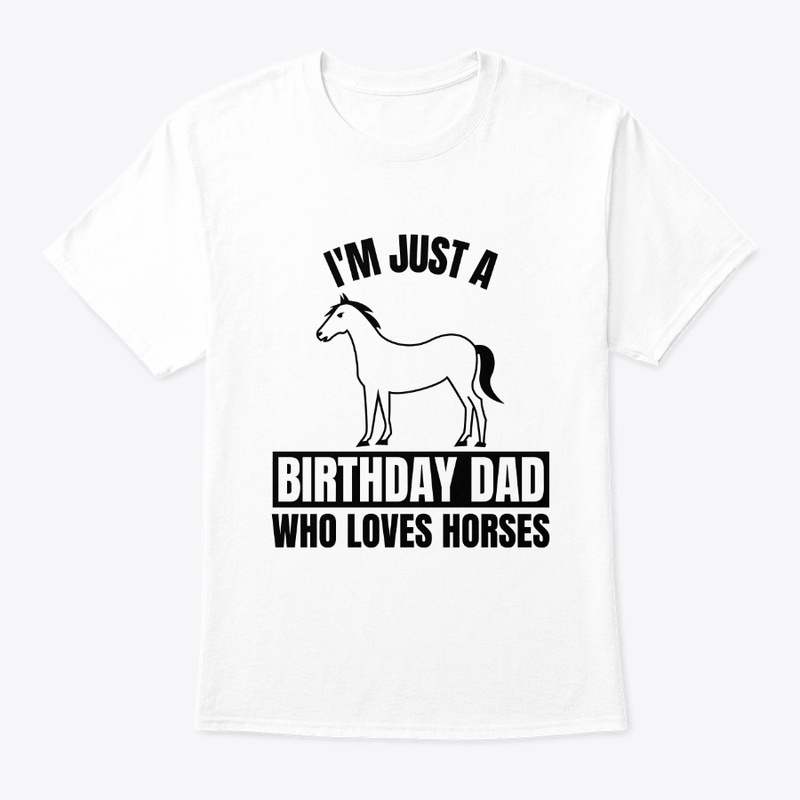 I'm just a birthday dad who loves horses