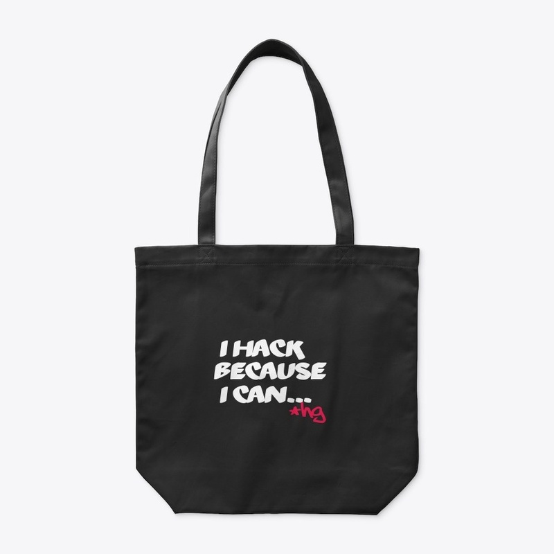 I Hack Because I Can...