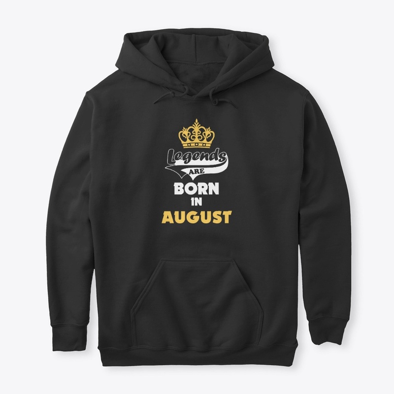 Legends are Born in AUGUST