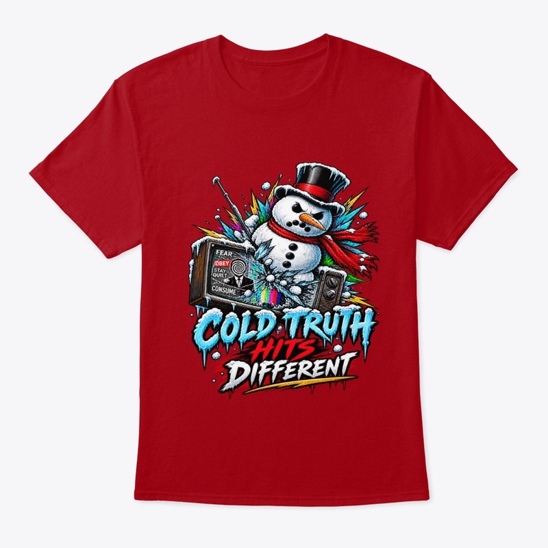 Cold Truth Hits Different – Snowman