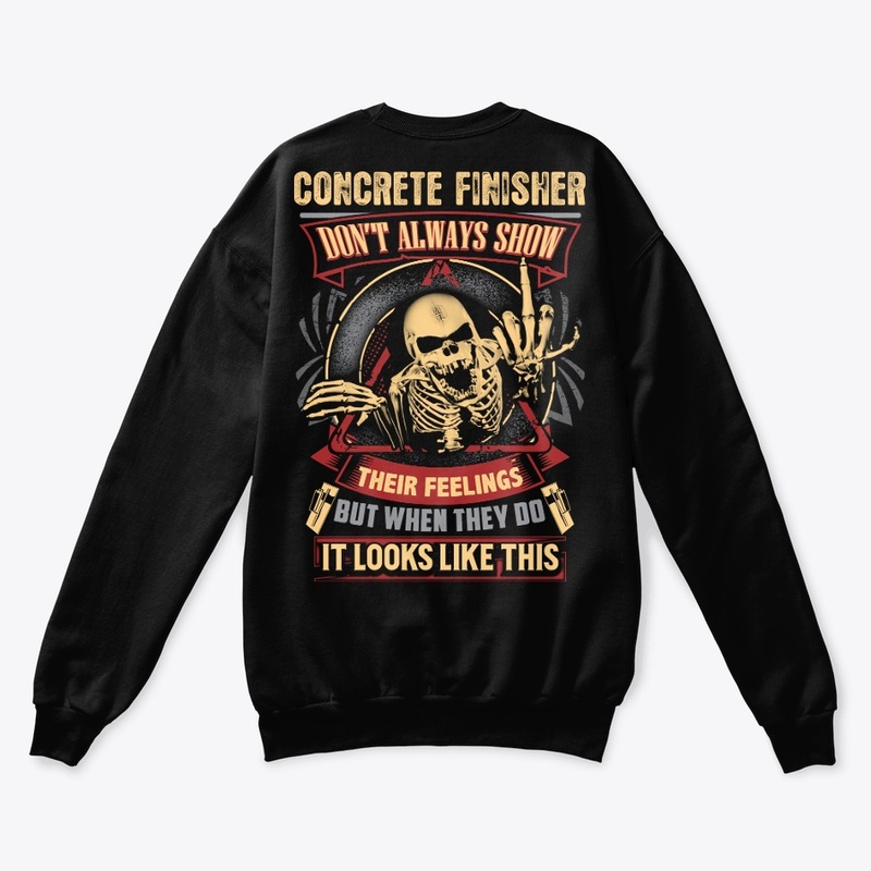 Concrete Finisher's Feelings Hoodie