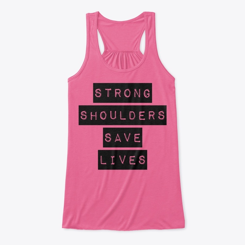 Strong Shoulders Save Lives