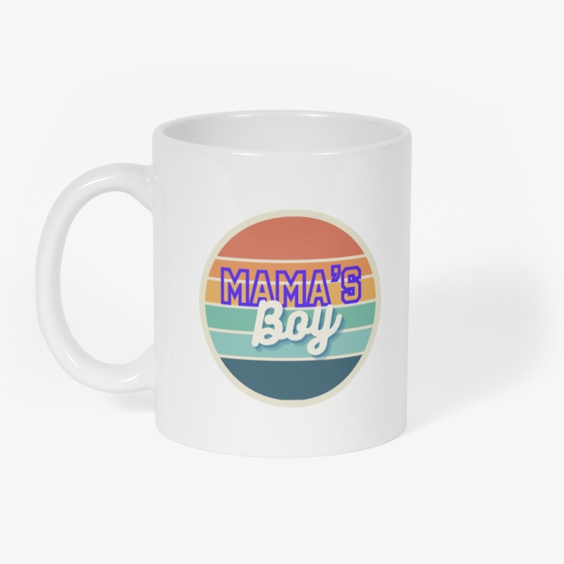 Mama's Boy-I love Mom