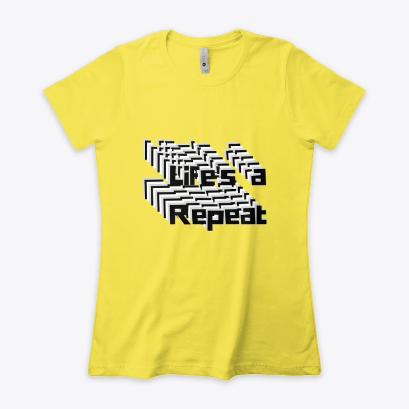 Life's a Repeat
