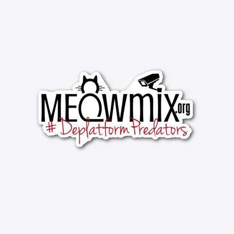 Meow Mix Deplatform Predators Stickers Standard T-Shirt Front