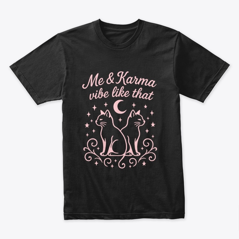 Me and Karma Vibe Like That Gift 