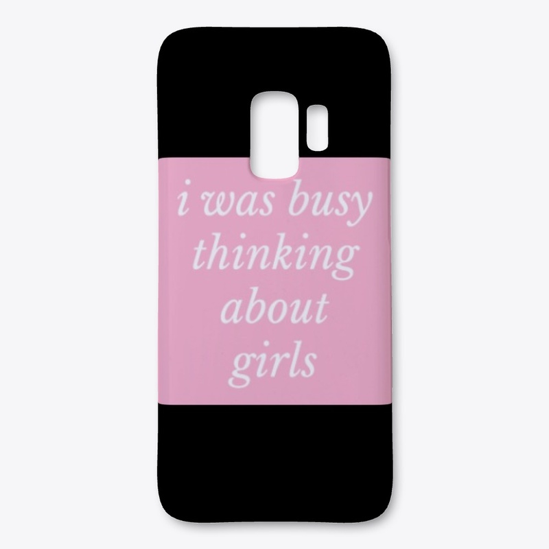 i was busy thinking about girls