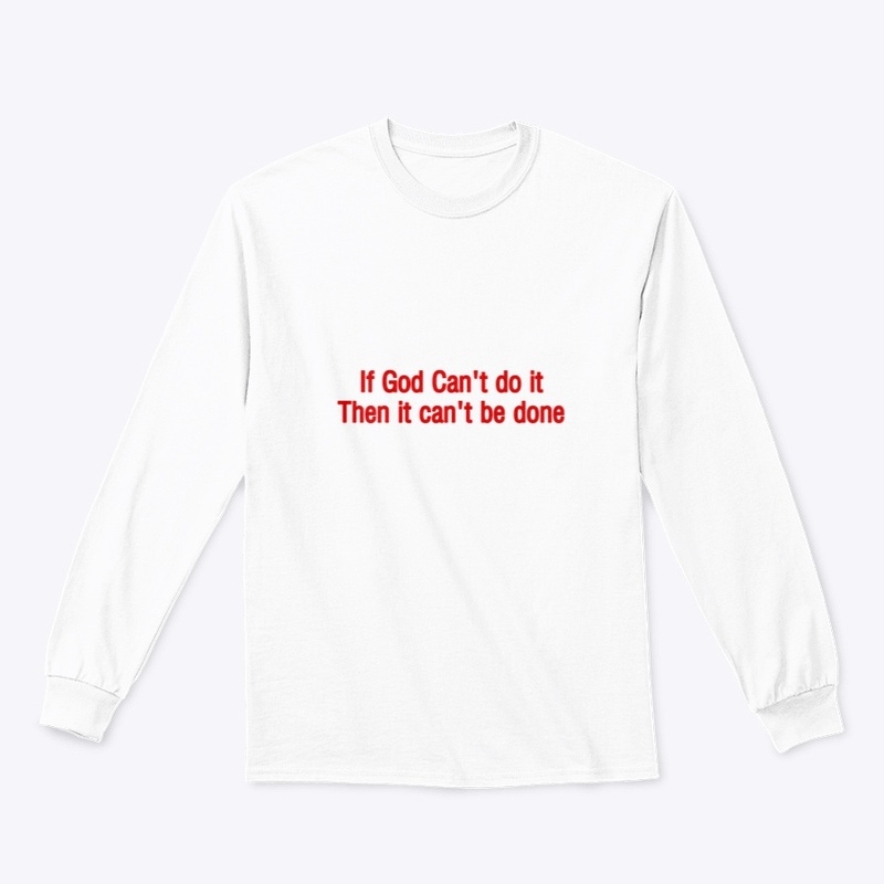 If God Can’t do it (Red)