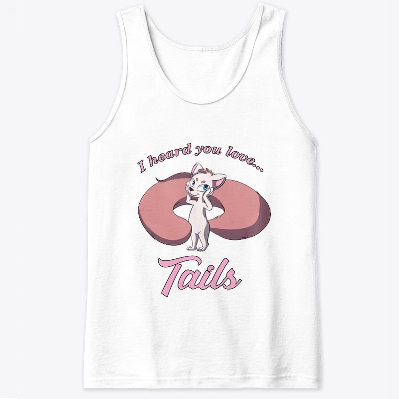 I heard you love Tails