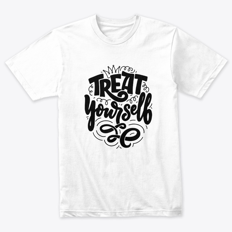 TREAT YOURSELF