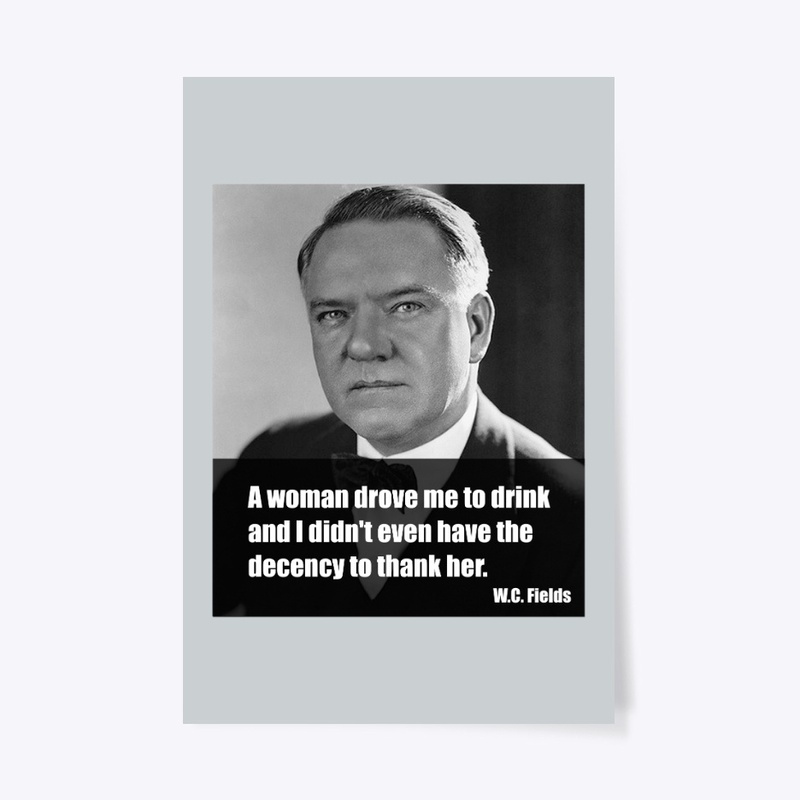 W.C. Fields - Drove Me To Drink