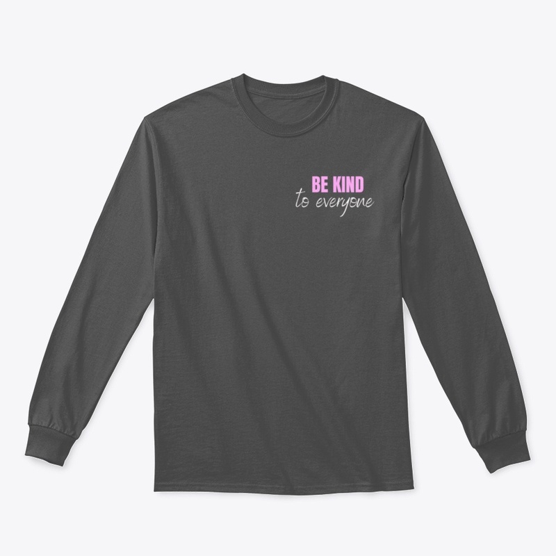 Be Kind to Everyone