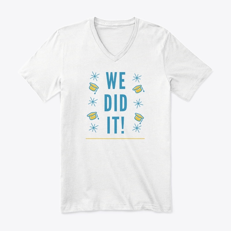 We Did It T-Shirt