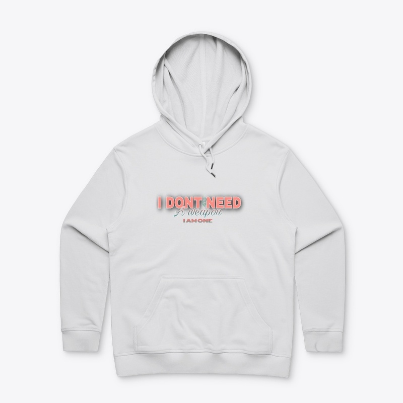 I don't need a weapon i am one , design