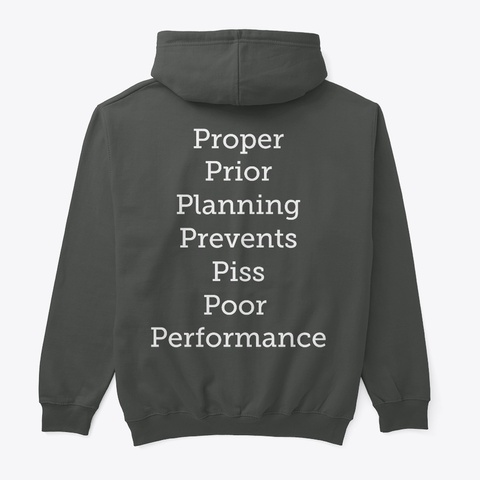 7 P's   Proper Prior Planning P P P P Dark Heather T-Shirt Back