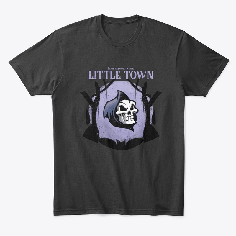 Death has come to your little town
