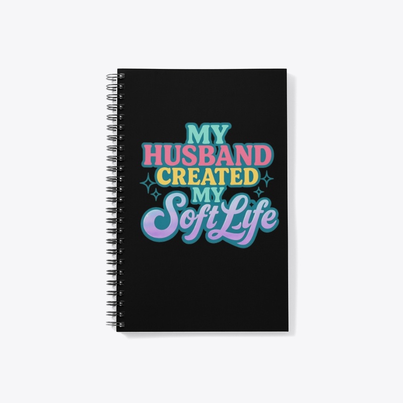 Husband Soft Life