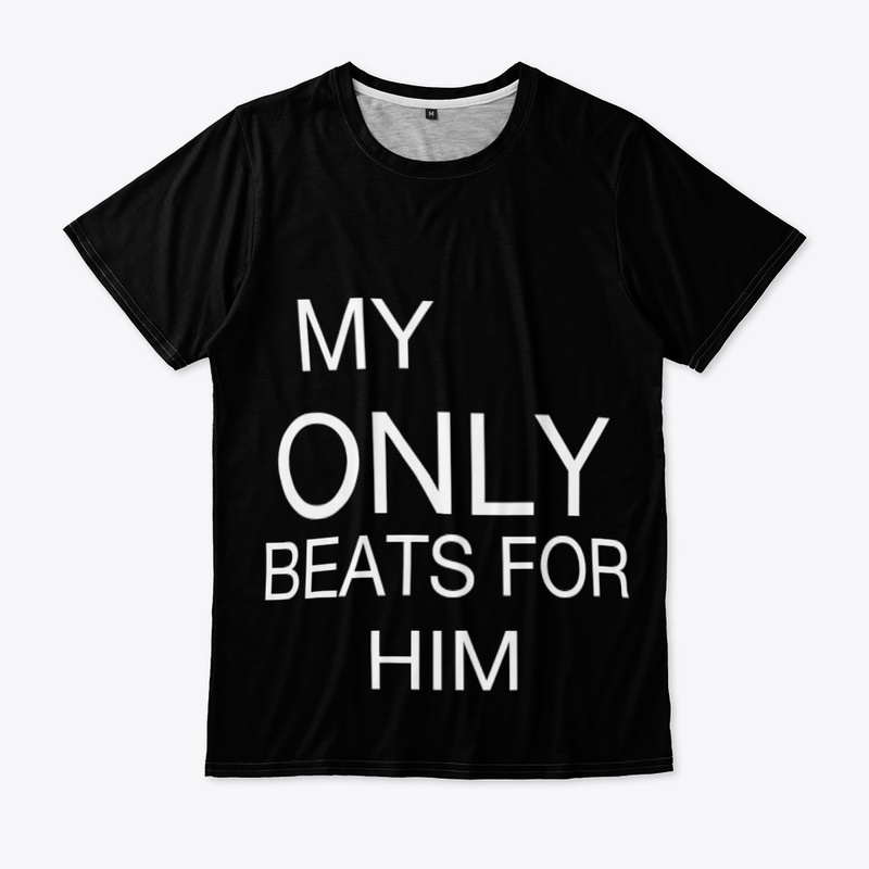 MY LOVE ONLY BEATS FOR HIM