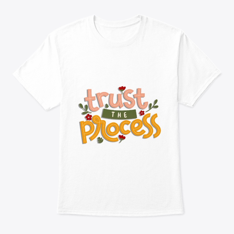 tshirt trust the process
