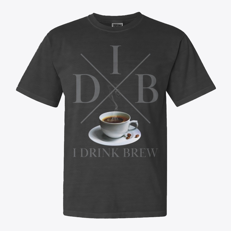 I Drink Brew Coffee Life 