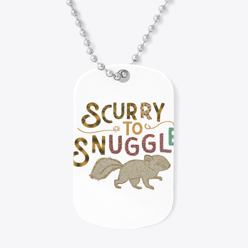  "Scurry to Snuggle"