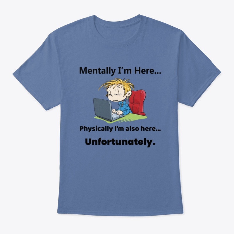 Mentally I'm Here