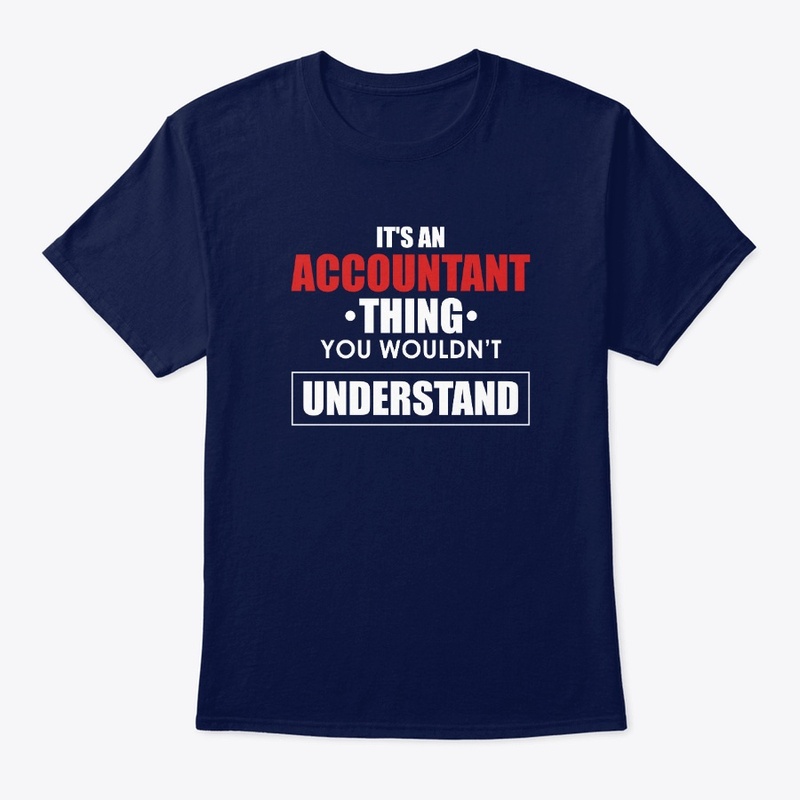 It's An Accountant Thing You Wouldn't...