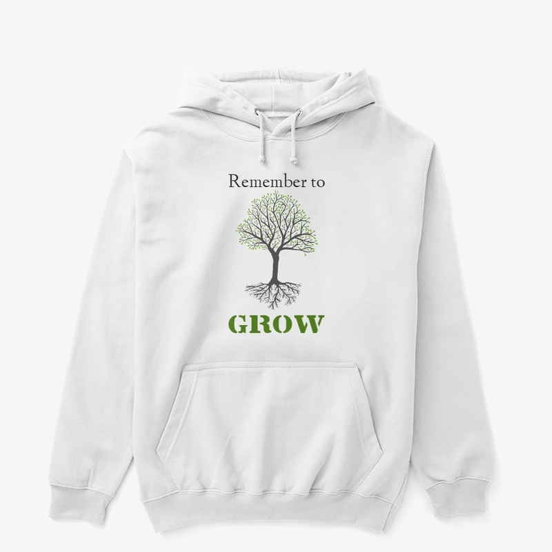 Remember to Grow