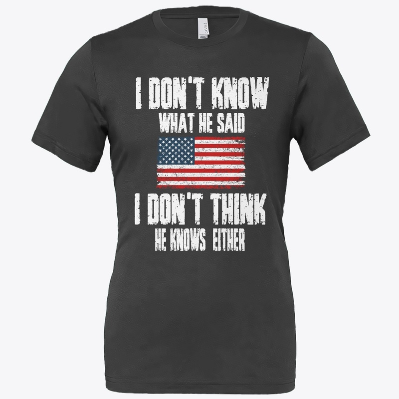 I DON'T THINK HE KNOWS EITHER