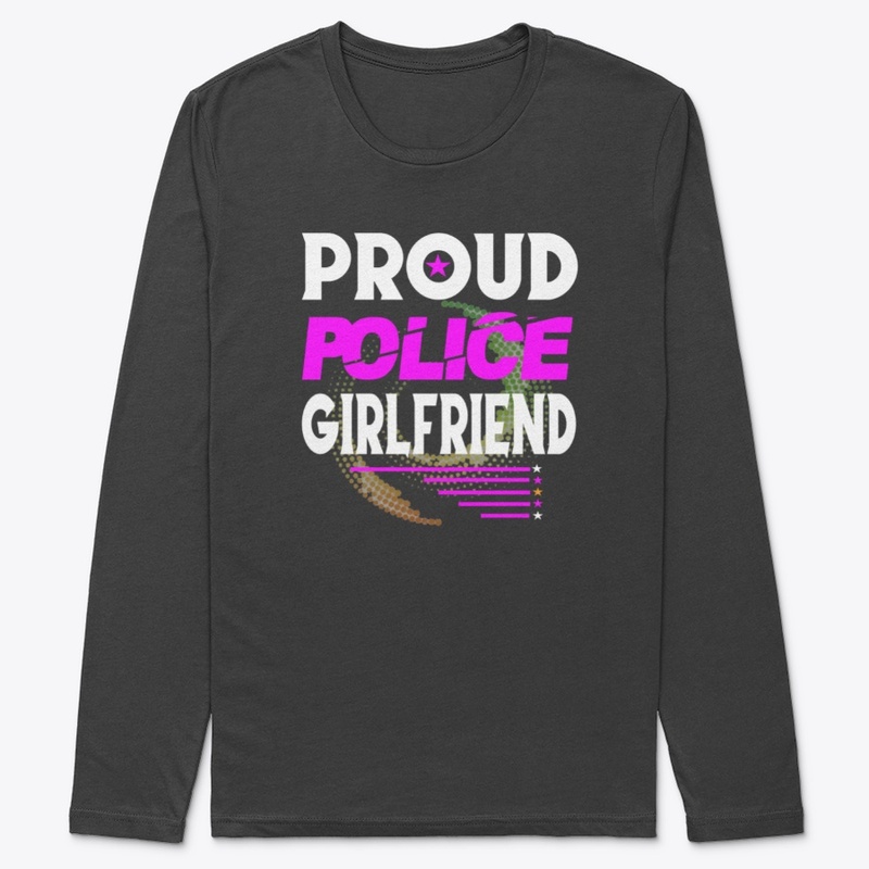 PROUD POLICE GIRLFRIEND SHIRT