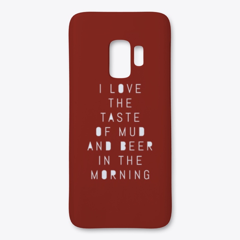 Taste of Mud and Beer