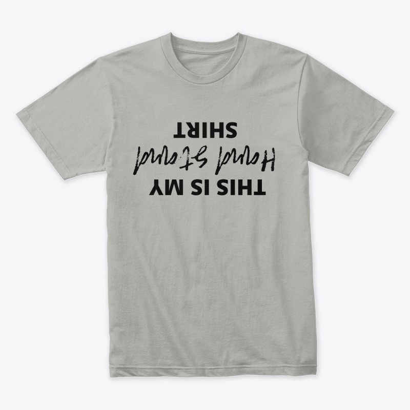This is my hand stand shirt